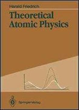 Theoretical Atomic Physics 1st Edition