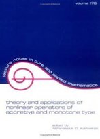 Theory And Applications Of Nonlinear Operators Of Accretive And Monotone Type (Lecture Notes In Pure And Applied Mathematics)