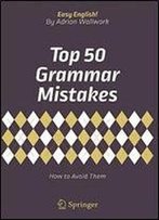 Top 50 Grammar Mistakes: How To Avoid Them