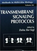 Transmembrane Signaling Protocols (Methods In Molecular Biology)