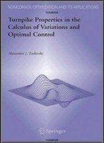 Turnpike Properties In The Calculus Of Variations And Optimal Control (Nonconvex Optimization And Its Applications (Closed))