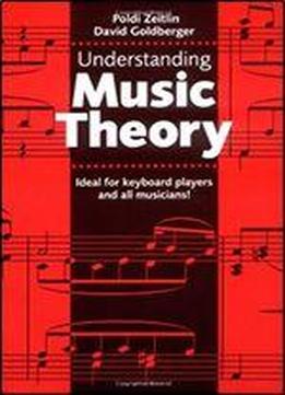 Understanding Music Theory 1st Edition
