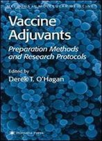 ]Vaccine Adjuvants: Preparation Methods And Research Protocols