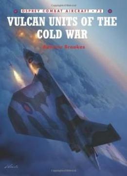 Vulcan Units Of The Cold War (combat Aircraft)