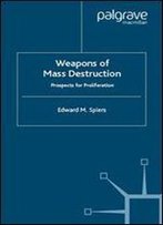 Weapons Of Mass Destruction: Prospects For Proliferation