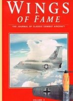 Wings Of Fame, The Journal Of Classic Combat Aircraft - Vol. 4