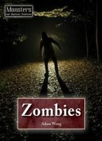 Zombies (Monsters And Mythical Creatures)