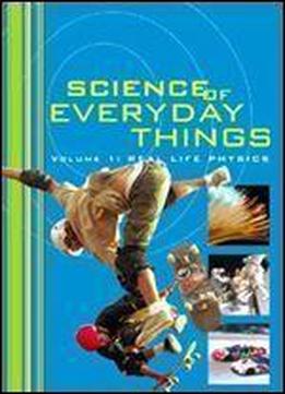 002: Science Of Everyday Things: Real Life Physics