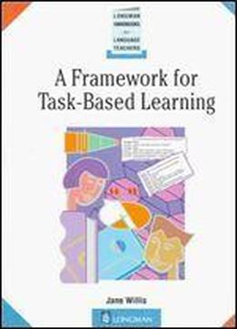 A Framework For Task-based Learning (longman Handbooks For Language Teachers)