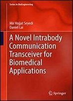 A Novel Intrabody Communication Transceiver For Biomedical Applications