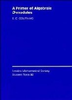 A Primer Of Algebraic D-Modules (London Mathematical Society Student Texts)