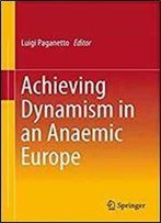 Achieving Dynamism In An Anaemic Europe