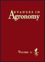Advances In Agronomy, Volume 51