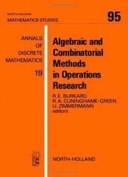 Algebraic And Combinatorial Methods In O (mathematics Studies)