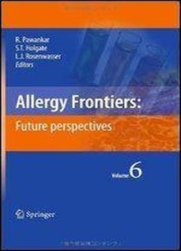 Allergy Frontiers:future Perspectives