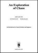 An Exploration Of Chaos:. An Introduction For Natural Scientists And Engineers (Texts On Computational Mechanics)