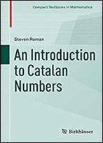 An Introduction To Catalan Numbers (Compact Textbooks In Mathematics)
