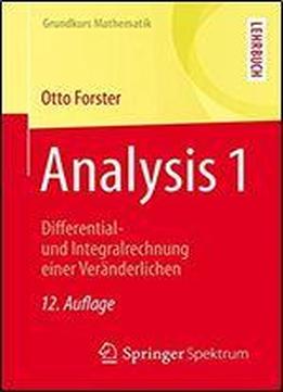 Analysis 1: Differential- Und Integralrechnung Einer Veranderlichen (grundkurs Mathematik)