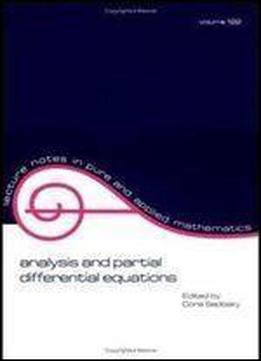 Analysis And Partial Differential Equations: A Collection Of Papers Dedicated To Mischa Cotlar (lecture Notes In Pure And Applied Mathematics)