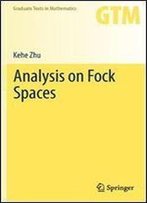 Analysis On Fock Spaces