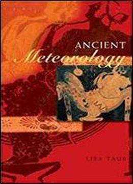 Ancient Meteorology (sciences Of Antiquity Series)