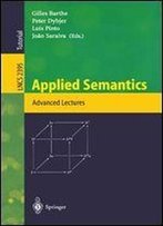 Applied Semantics: International Summer School, Appsem 2000, Caminha, Portugal, September 9-15, 2000. Advanced Lectures (Lecture Notes In Computer Science)