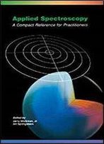 Applied Spectroscopy: A Compact Reference For Practitioners
