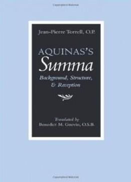 Aquinas's Summa: Background, Structure, & Reception