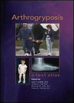 Arthrogryposis: A Text Atlas