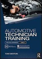 Automotive Technician Training: Practical Worksheets Level 2 1st Edition