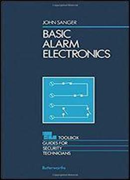 Basic Alarm Electronics (toolbox Guides For Security Technicians) 1st Edition