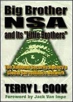 Big Brother Nsa & Its Little Brother : National Security Agency's Global Survellance Network