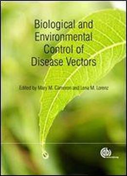 Biological And Environmental Control Of Disease Vectors