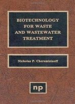 Biotechnology For Waste And Wastewater Treatment