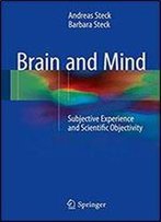 Brain And Mind: Subjective Experience And Scientific Objectivity