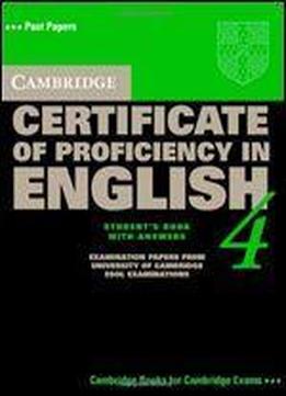 Cambridge Certificate Of Proficiency In English 4 Student's Book With Answers (cpe Practice Tests)