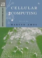 Cellular Computing (Genomics And Bioinformatics)