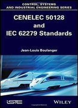 Cenelec 50128 And Iec 62279 Standards (iste)
