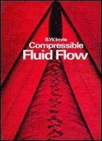 Compressible Fluid Flow 1st Edition