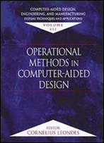 Computer-Aided Design, Engineering, And Manufacturing: Systems Techniques And Applications, Volume Iii, Operational Met