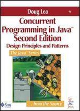 Concurrent Programming In Java: Design Principles And Pattern, 2nd Edition