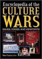 Culture Wars: An Encyclopedia Of Issues, Voices, And Viewpoints (2 Volumes)