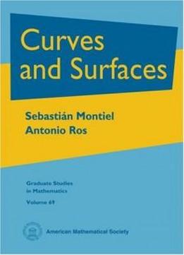 Curves And Surfaces (graduate Studies In Mathematics)