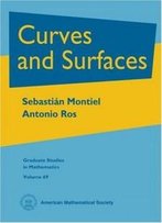 Curves And Surfaces (Graduate Studies In Mathematics)