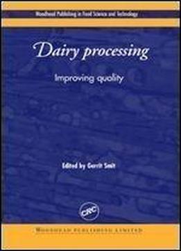 Dairy Processing: Improving Quality (woodhead Publishing Series In Food Science, Technology And Nutrition)