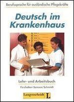 Deutsch Im Krankenhaus: Lehr- Und Arbeitsbuch