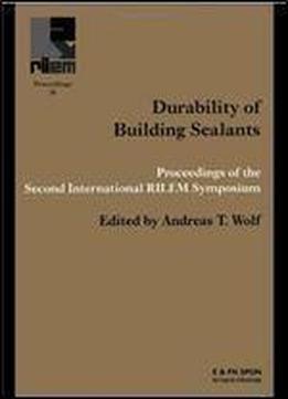 Durability Of Building Sealants (rilem Proceedings, 36)