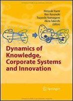 Dynamics Of Knowledge, Corporate Systems And Innovation