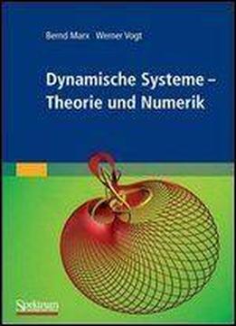 Dynamische Systeme: Theorie Und Numerik