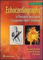 Echocardiography In Pediatric And Adult Congenital Heart Disease (2nd Edition)